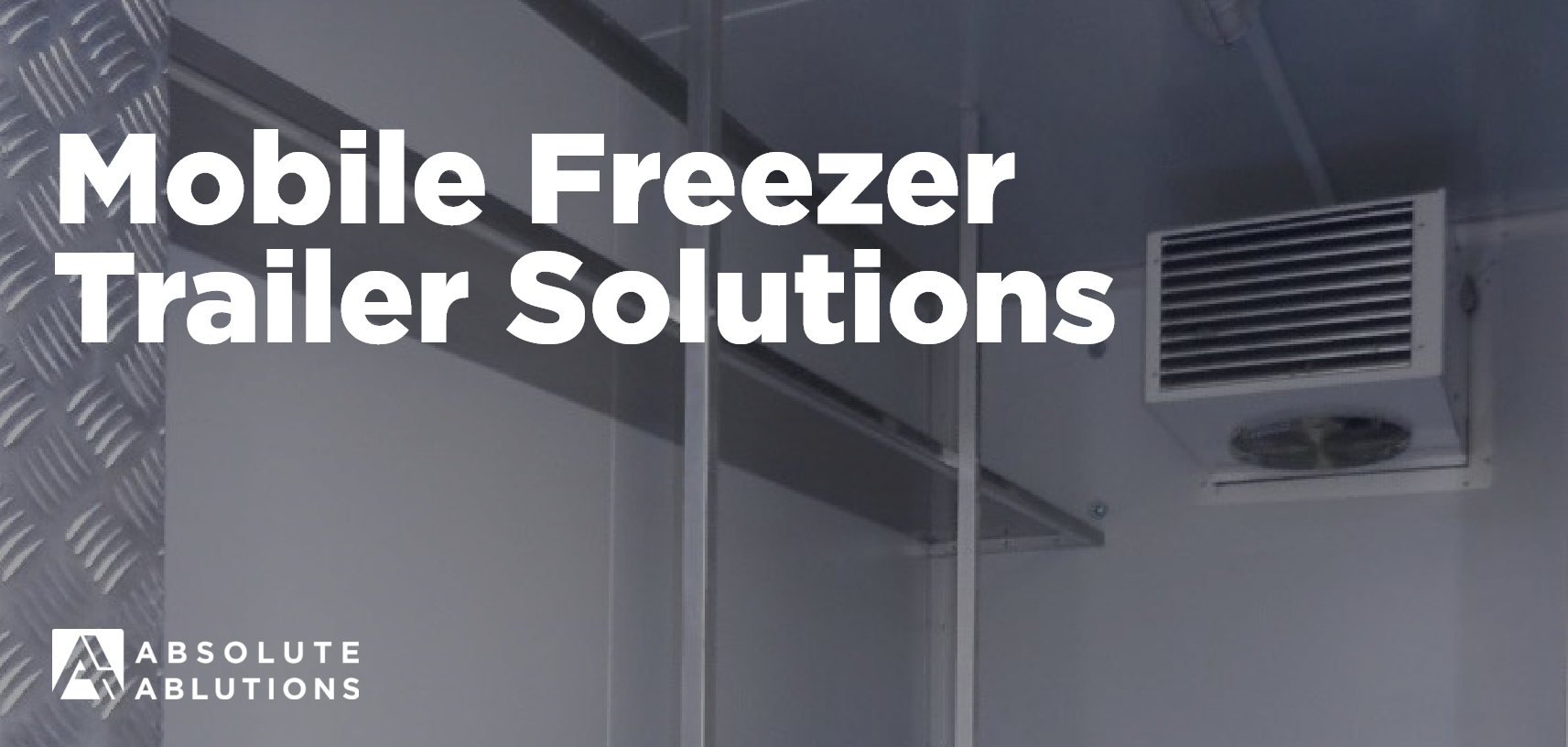 MOBILE FREEZER TRAILER SOLUTIONS